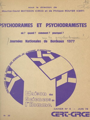 cover image of Psychodrames et psychodramistes, où ? quand ? pourquoi ? comment ?